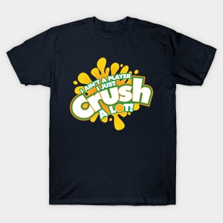 Crush T-Shirt